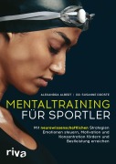 Cover-Bild zum Titel 'Mentaltraining für Sportler' von 'Alexandra Albert, Susanne Droste'
