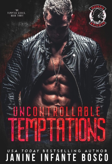 Uncontrollable Temptations (The Tempted Series, #3) - Janine Infante Bosco