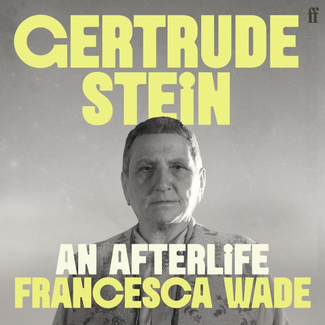 Gertrude Stein - Francesca Wade