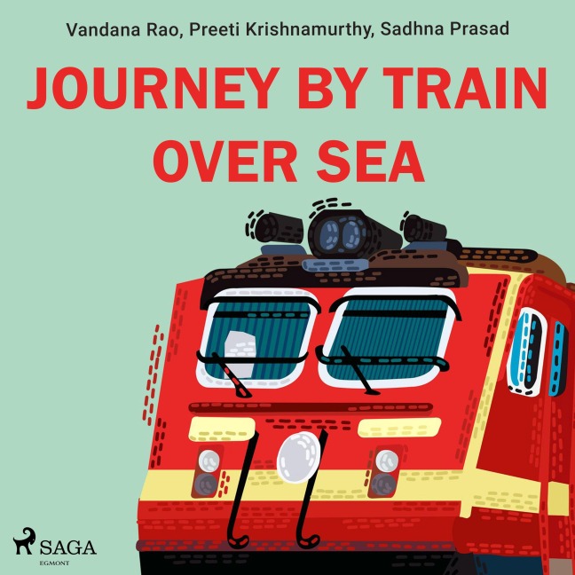 Journey by train over sea - Preeti Krishnamurthy, Sadhna Prasad, Vandana Rao