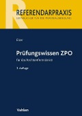 Cover-Bild zum Titel 'Prüfungswissen ZPO für das Rechtsreferendariat' von 'Oliver Elzer, Doerthe Fleischer, Ludolf von Saldern, Christiane Simmler, Ezra Zivier'
