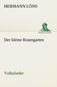 Der kleine Rosengarten - Hermann Löns