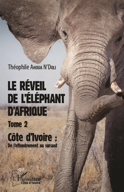 Le réveil de l'éléphant d'Afrique (Tome 2) - Ahoua N'Doli