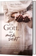 Cover-Bild zum Titel 'Ein Gott, der mich sieht' von 'Mary Demuth'