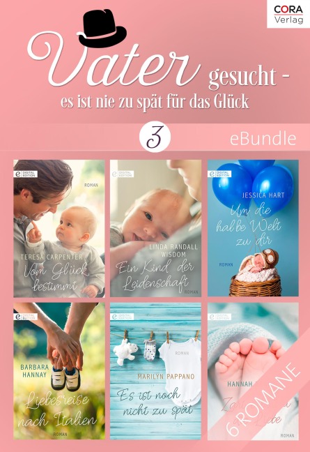 Vater gesucht - es ist nie zu spät für das Glück 3 - Marilyn Pappano, Linda Randall Wisdom, Teresa Carpenter, Hannah Bernard, Jessica Hart