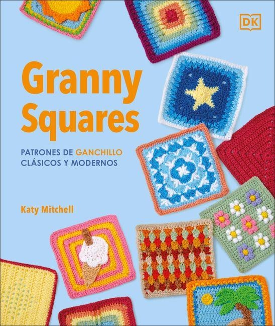 The Granny Square Book (Spanish Edition) - Katy Mitchell