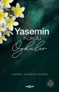 Cover-Bild zum Titel 'Yasemin Kokulu Öyküler' von 'Yasemin Agirman Sönmez'