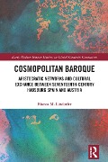 Cover-Bild zum Titel 'Cosmopolitan Baroque' von 'Bianca M. Lindorfer'