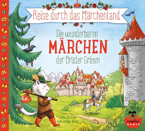 Reise durch das Märchenland - Die wunderbaren Märchen der Brüder Grimm (Audio-CD) - Jacob und Wilhelm Grimm