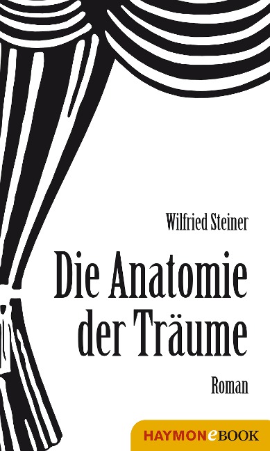 Anatomie der Träume - Wilfried Steiner