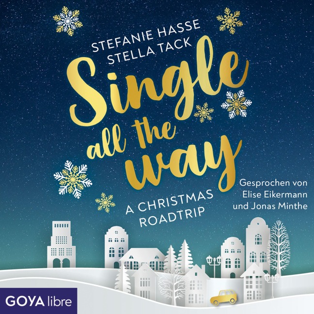 Single all the Way. A Christmas Roadtrip - Stefanie Hasse, Stella Tack