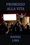 Promosso alla Vita - Rafael Lima