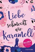 Cover-Bild zum Titel 'Liebe schmeckt wie Karamell' von 'Lene Hansen'