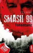 Cover-Bild zum Titel 'Smash99 - Folge 2' von 'J. S. Frank'