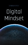 Cover-Bild zum Titel 'Digital Mindset' von 'Christian Kirsch'