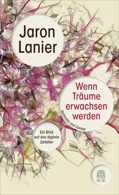 Wenn Träume erwachsen werden - Jaron Lanier