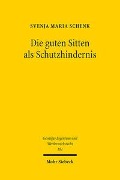 Die guten Sitten als Schutzhindernis - Svenja Maria Schenk