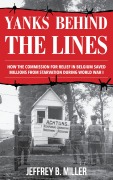 Cover-Bild zum Titel 'Yanks behind the Lines' von 'Jeffrey B. Miller'