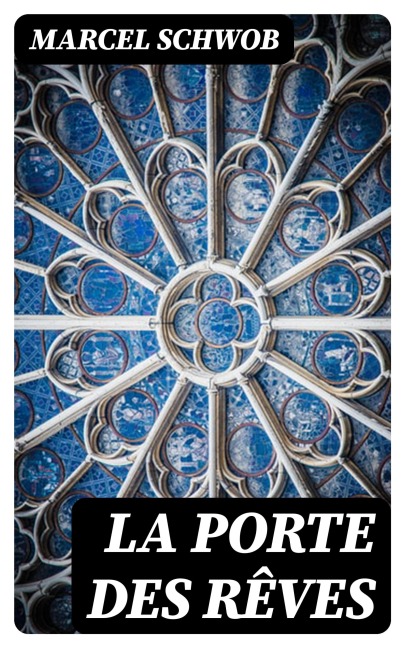 La porte des rêves - Marcel Schwob