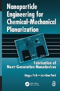 Cover-Bild zum Titel 'Nanoparticle Engineering for Chemical-Mechanical Planarization' von 'Ungyu Paik, Jea-Gun Park'