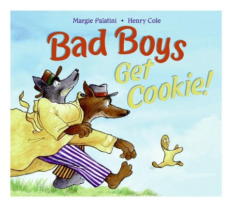 Bad Boys Get Cookie! - Margie Palatini