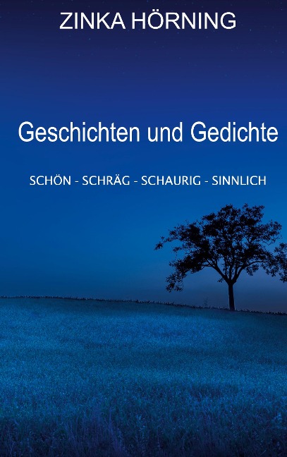 Geschichten und Gedichte - Znika Hörning