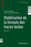 Cover-Bild zum Titel 'Stabilisation de la formule des traces tordue' von 'Jean-Loup Waldspurger, Colette Moeglin'