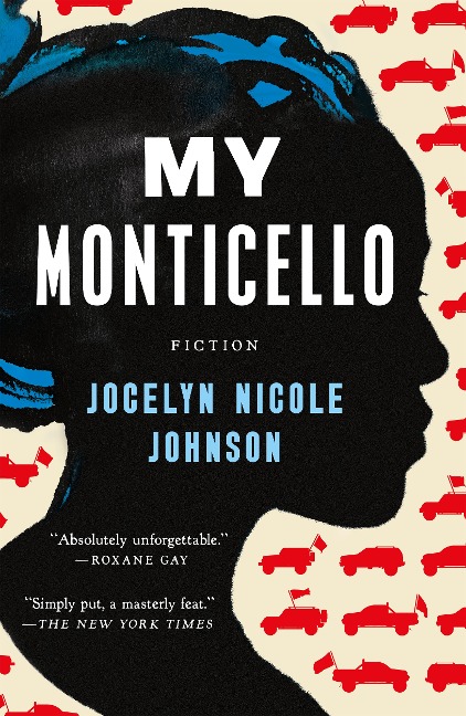 My Monticello - Jocelyn Nicole Johnson