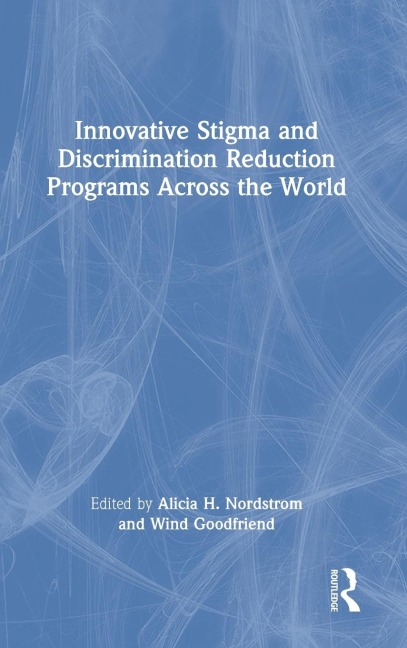 Innovative Stigma and Discrimination Reduction Programs Across the World - 