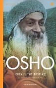 Crea il tuo destino. Le intuizioni che cambiano la vita - Osho