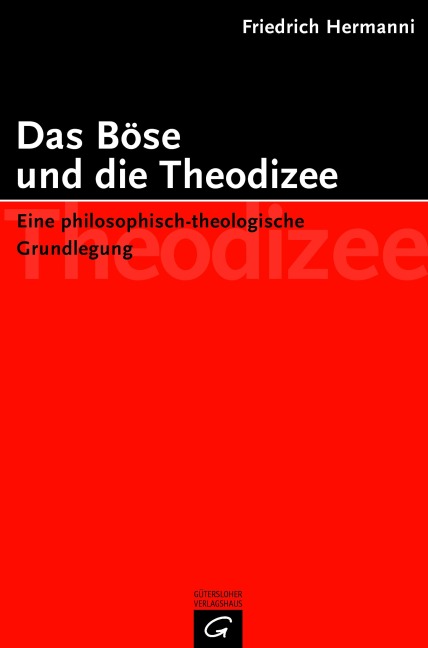 Das Böse und die Theodizee - Friedrich Hermanni