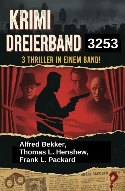 Krimi Dreierband 3253 - Alfred Bekker, Thomas L. Henshew, Frank L. Packard