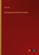 Cover-Bild zum Titel 'Die Sprache der K'E'Kchi-Indianer' von 'Otto Stoll'