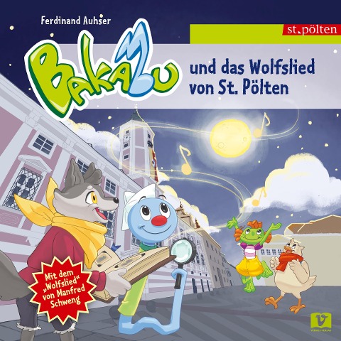 Bakabu und das Wolfslied von St. Pölten - Ferdinand Auhser