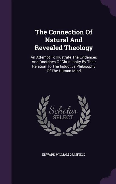 The Connection Of Natural And Revealed Theology - Edward William Grinfield