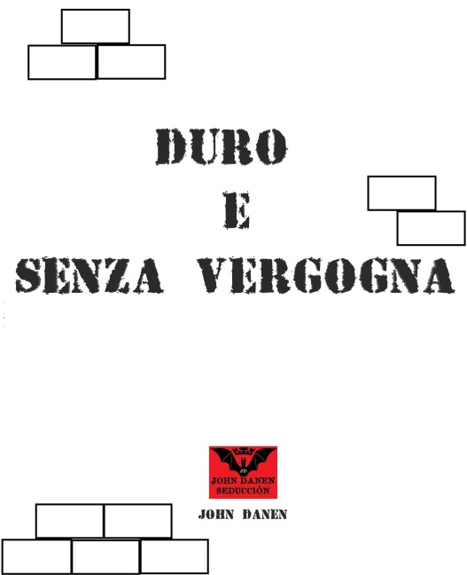 Duro e Senza Vergogna - John Danen