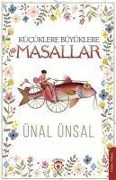 Cover-Bild zum Titel 'Kücüklere Büyüklere Masallar' von 'Ünal Ünsal'