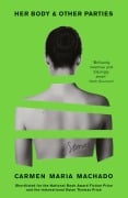 Cover-Bild zum Titel 'Her Body And Other Parties' von 'Carmen Maria Machado'