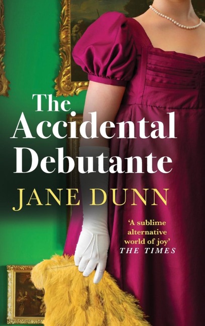 The Accidental Debutante - Jane Dunn