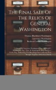 Cover-Bild zum Titel 'The Final Sale Of The Relics Of General Washington' von 'Lawrence Washington'