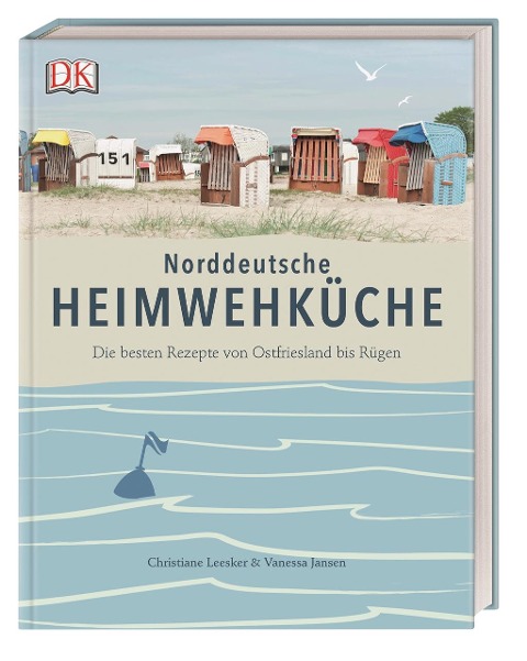 Norddeutsche Heimwehküche - Christiane Leesker, Vanessa Jansen