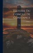Cover-Bild zum Titel 'Histoire Du Concile De Constance; Volume 1' von 'Pre- Imprint Collection'