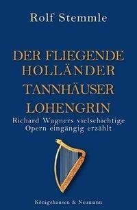 Holländer Tannhäuser Lohengrin - Rolf Stemmle