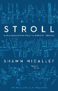Stroll, updated edition - Shawn Micallef