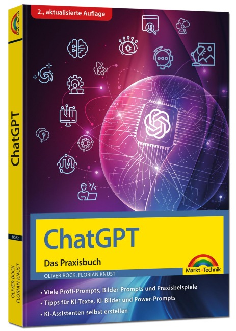 ChatGPT - Das Praxisbuch - Oliver Bock, Florian Knust