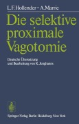 Cover-Bild zum Titel 'Die selektive proximale Vagotomie' von 'L. F. Hollender, A. Marrie'