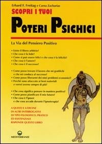 Scopri i tuoi poteri psichici. La via del pensiero positivo - Erhard F. Freitag, Carna Zacharias
