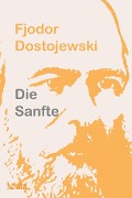Cover-Bild zum Titel 'Die Sanfte' von 'Fjodor Dostojewski'