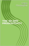 The 30 Day Productivity - Celian Christopher