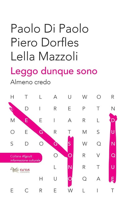 Leggo, dunque sono. Almeno credo - Paolo Di Paolo, Piero Dorfles, Lella Mazzoli